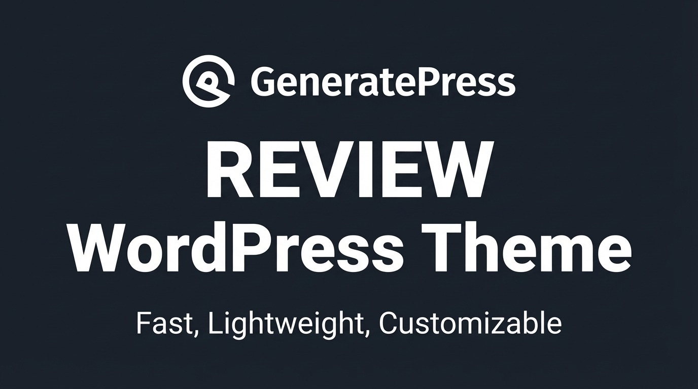 GeneratePress WordPress Theme Review 2026