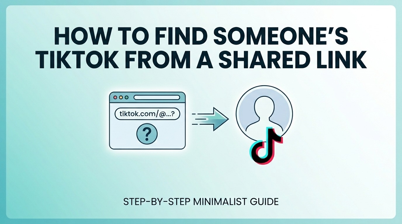 How to Find Someones Tiktok from a Shared Link
