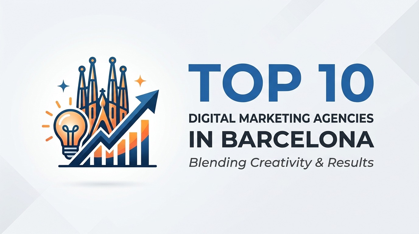 Digital Marketing Agencies in Barcelona