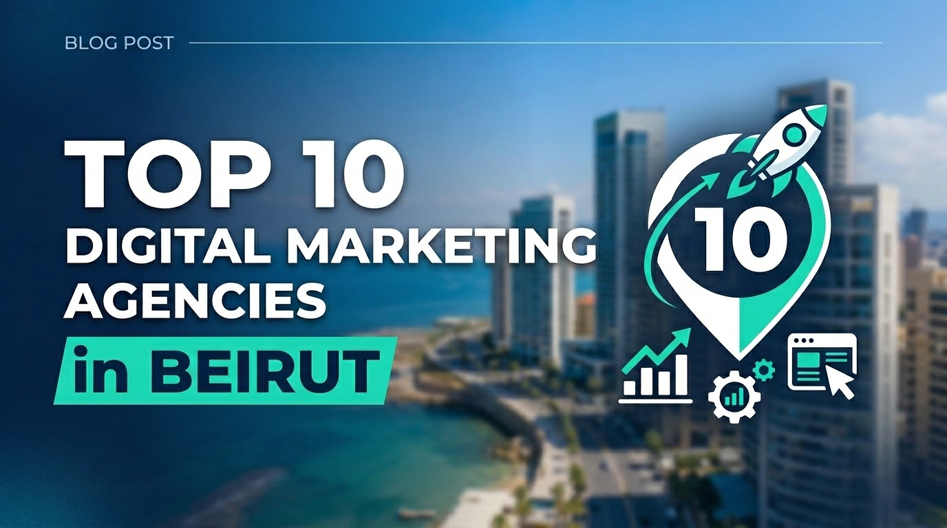 Digital Marketing Agencies in Beirut