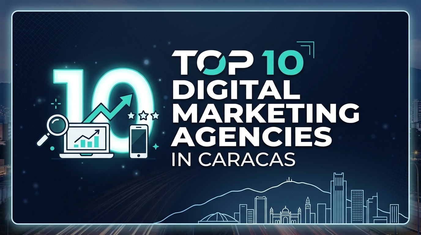 Digital Marketing Agencies in Caracas