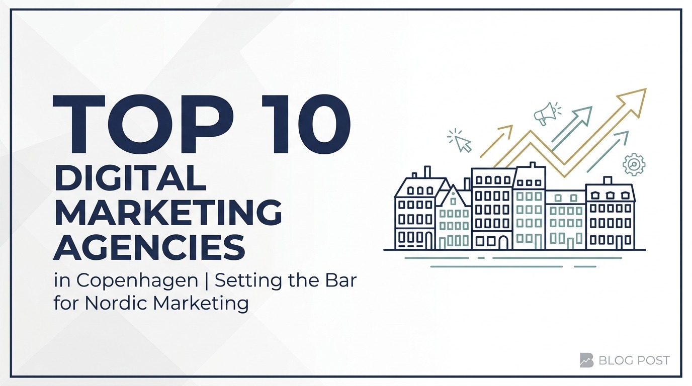 Digital Marketing Agencies in Copenhagen