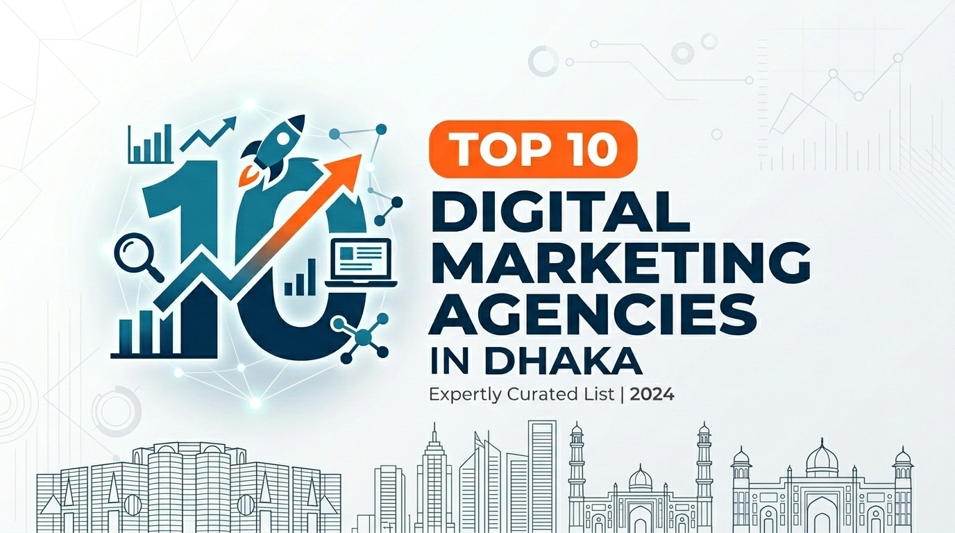 Digital Marketing Agencies in Dhaka