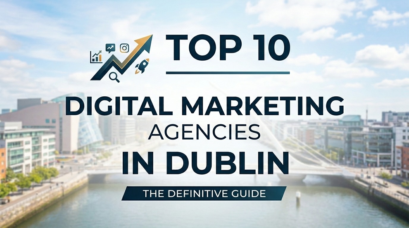 Digital Marketing Agencies in Dublin