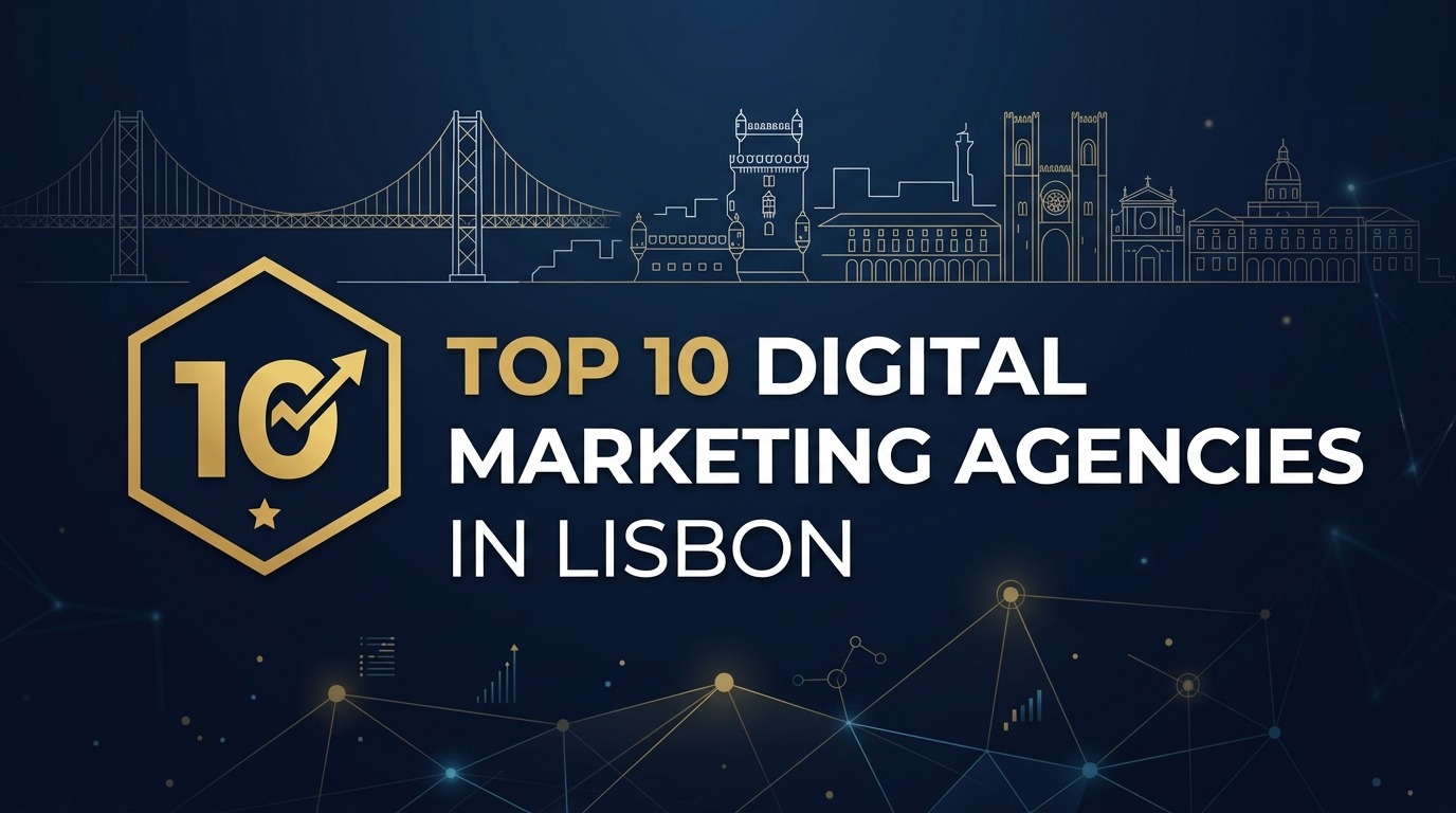 Digital Marketing Agencies in Lisbon