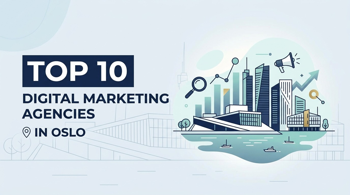 Digital Marketing Agencies in Oslo