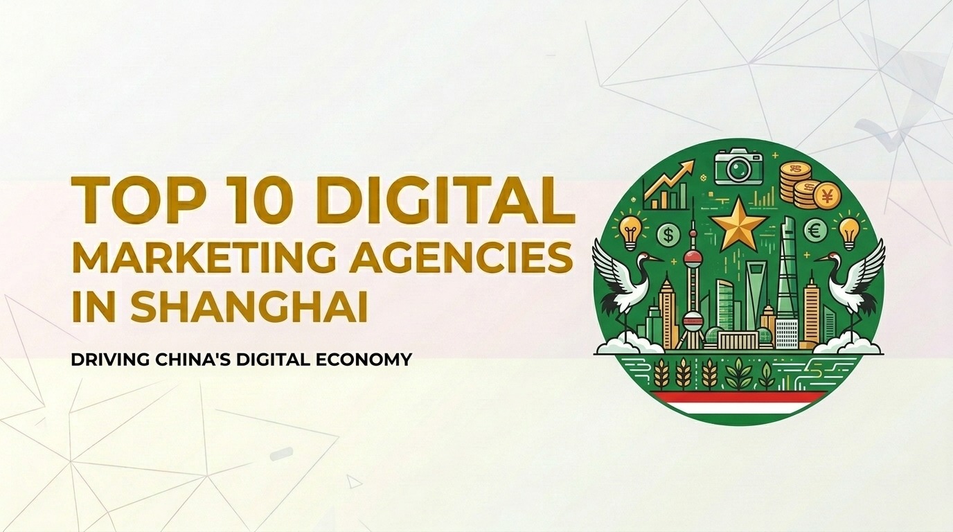 Digital Marketing Agencies in Shanghai