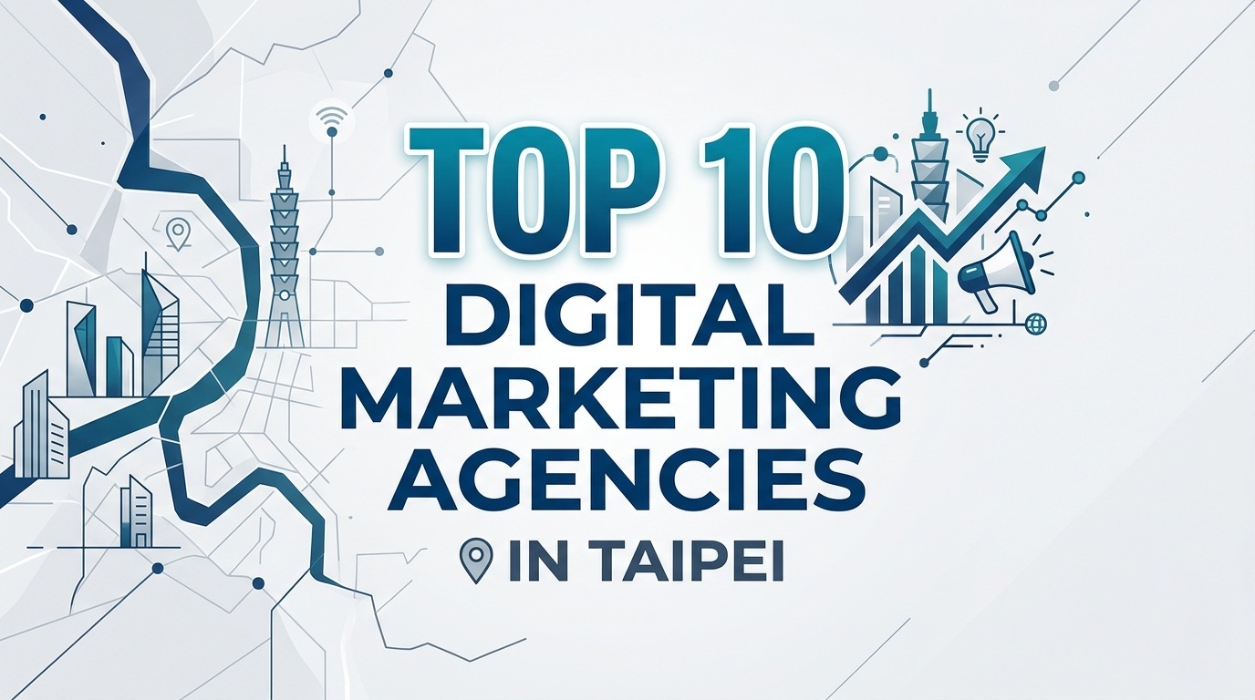 Digital Marketing Agencies in Taipei