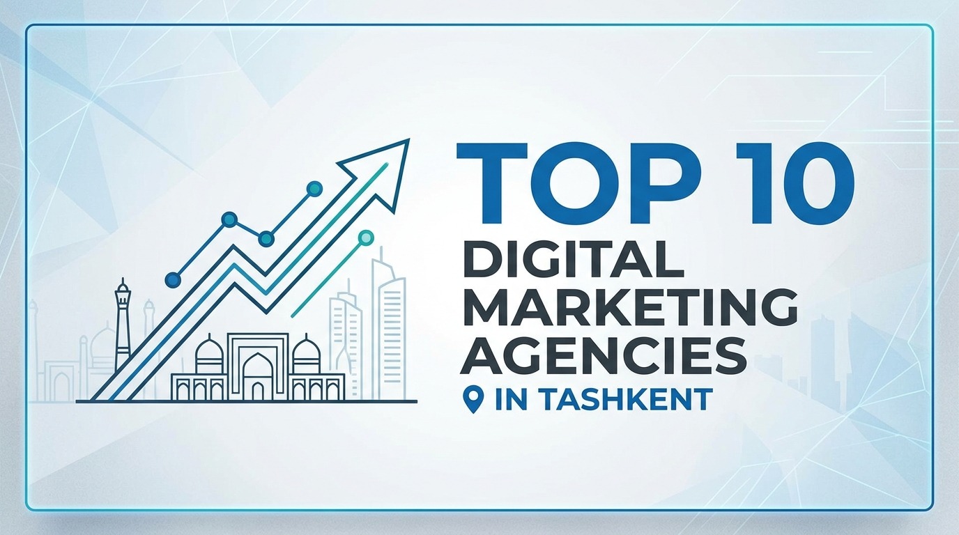 Digital Marketing Agencies in Tashkent