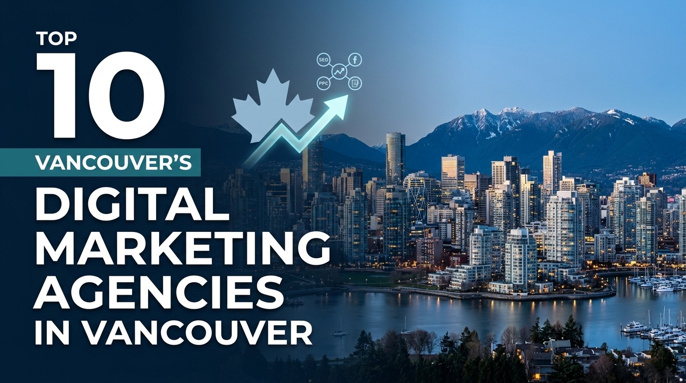 Digital Marketing Agencies in Vancouver