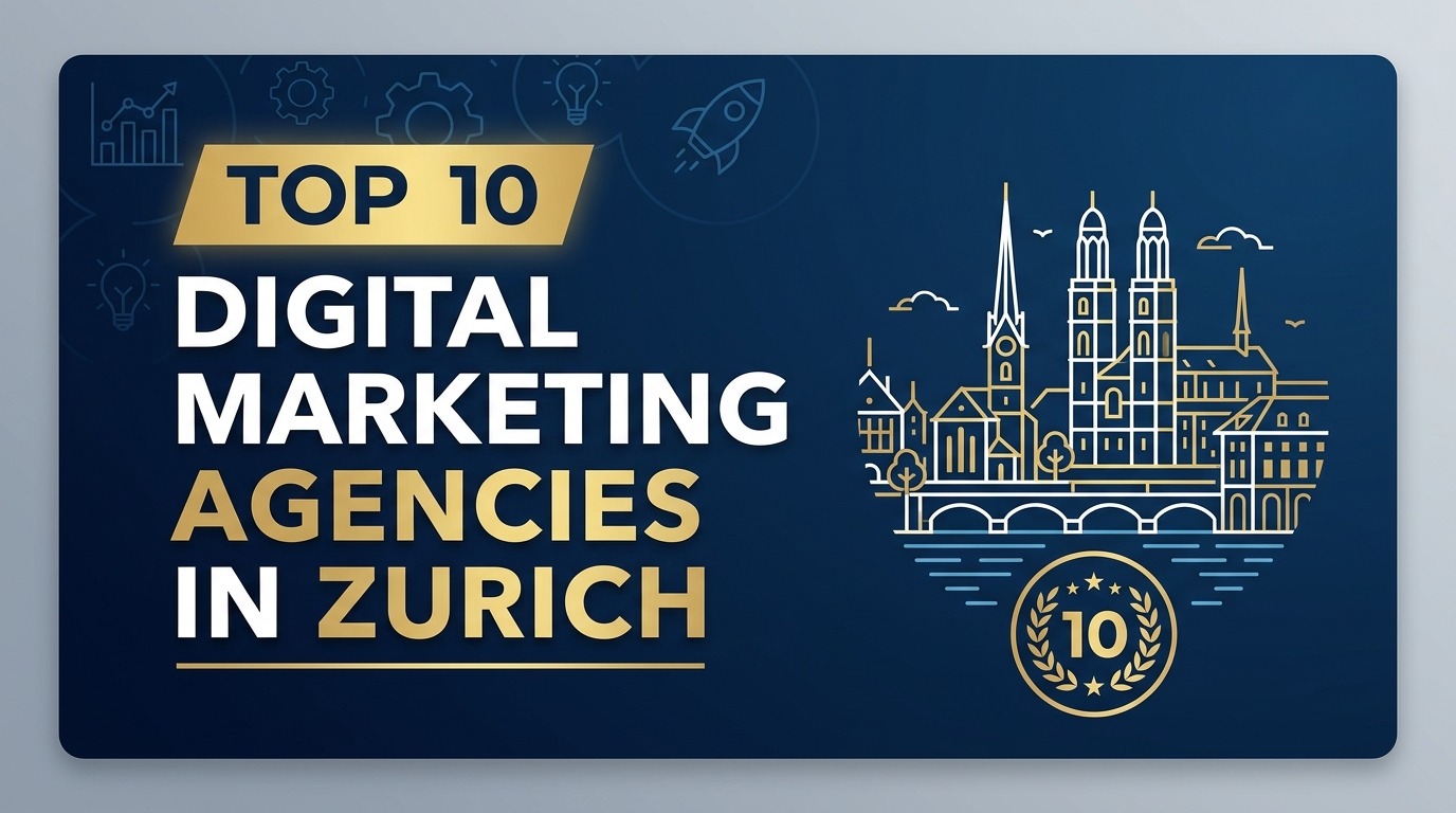 Digital Marketing Agencies in Zurich