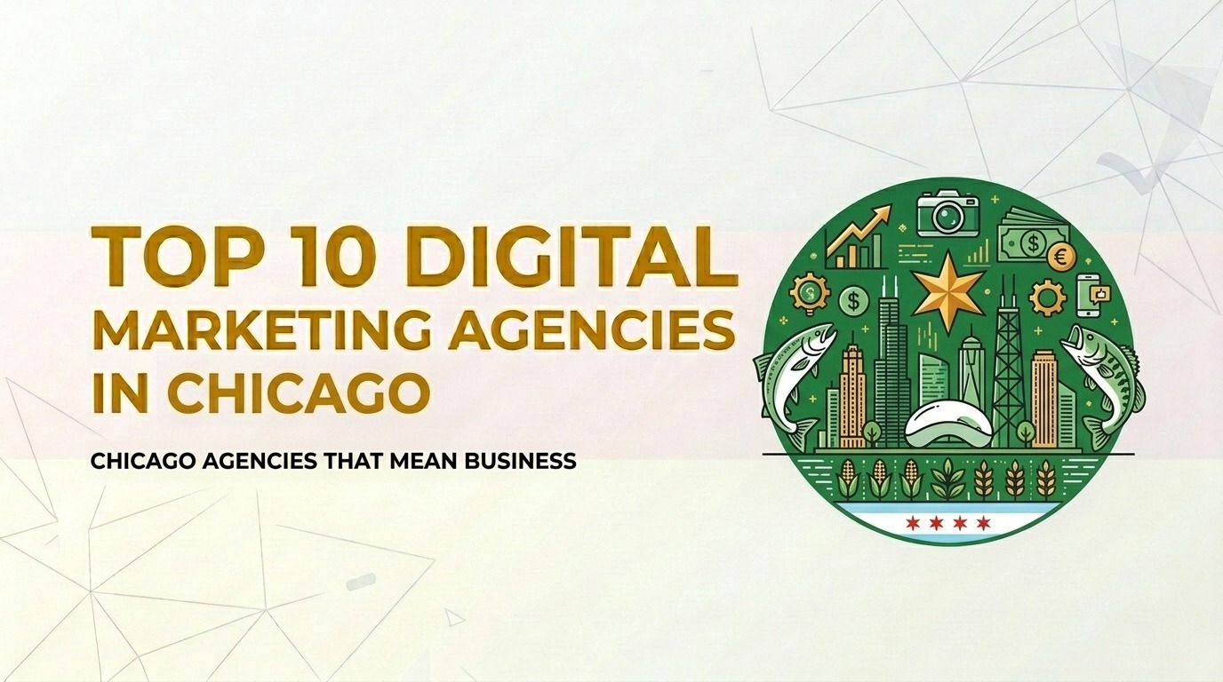 Top 10 Digital Marketing Agencies in Chicago