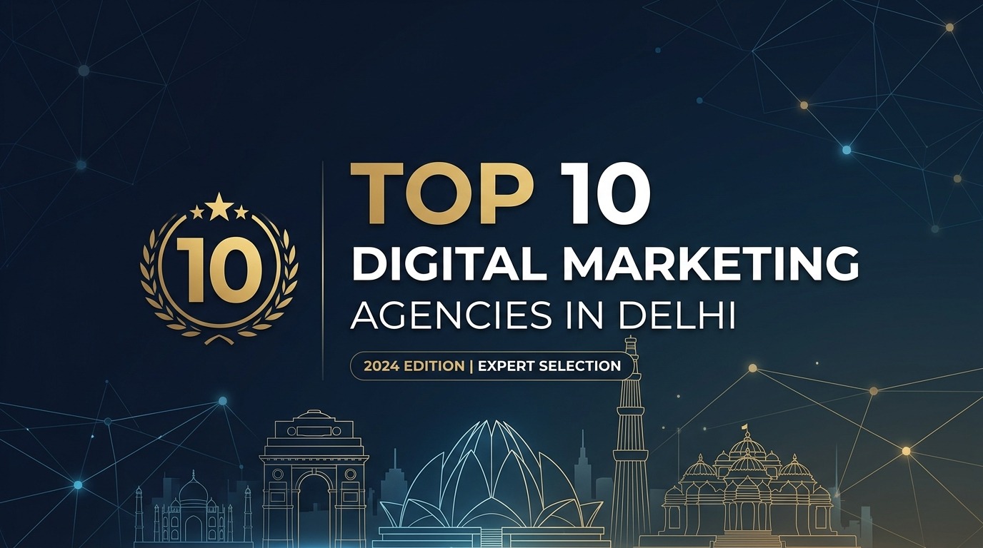 Top 10 Digital Marketing Agencies in Delhi 2026