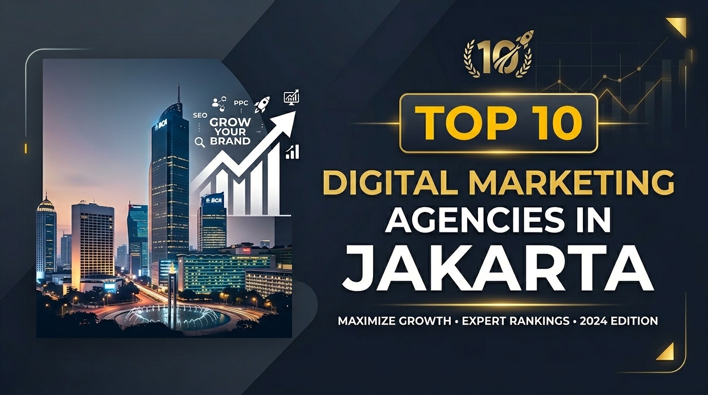 Top 10 Digital Marketing Agencies in Jakarta