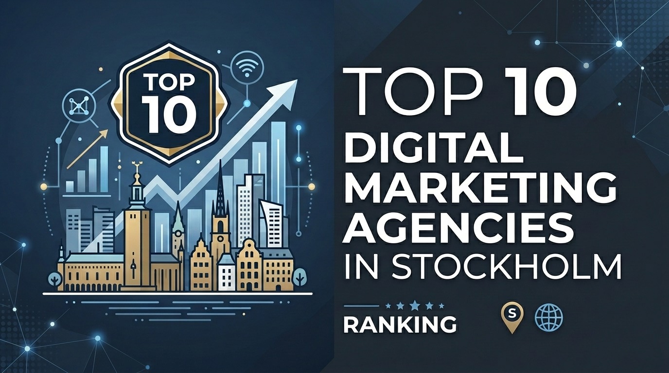 Top 10 digital marketing agencies stockholm