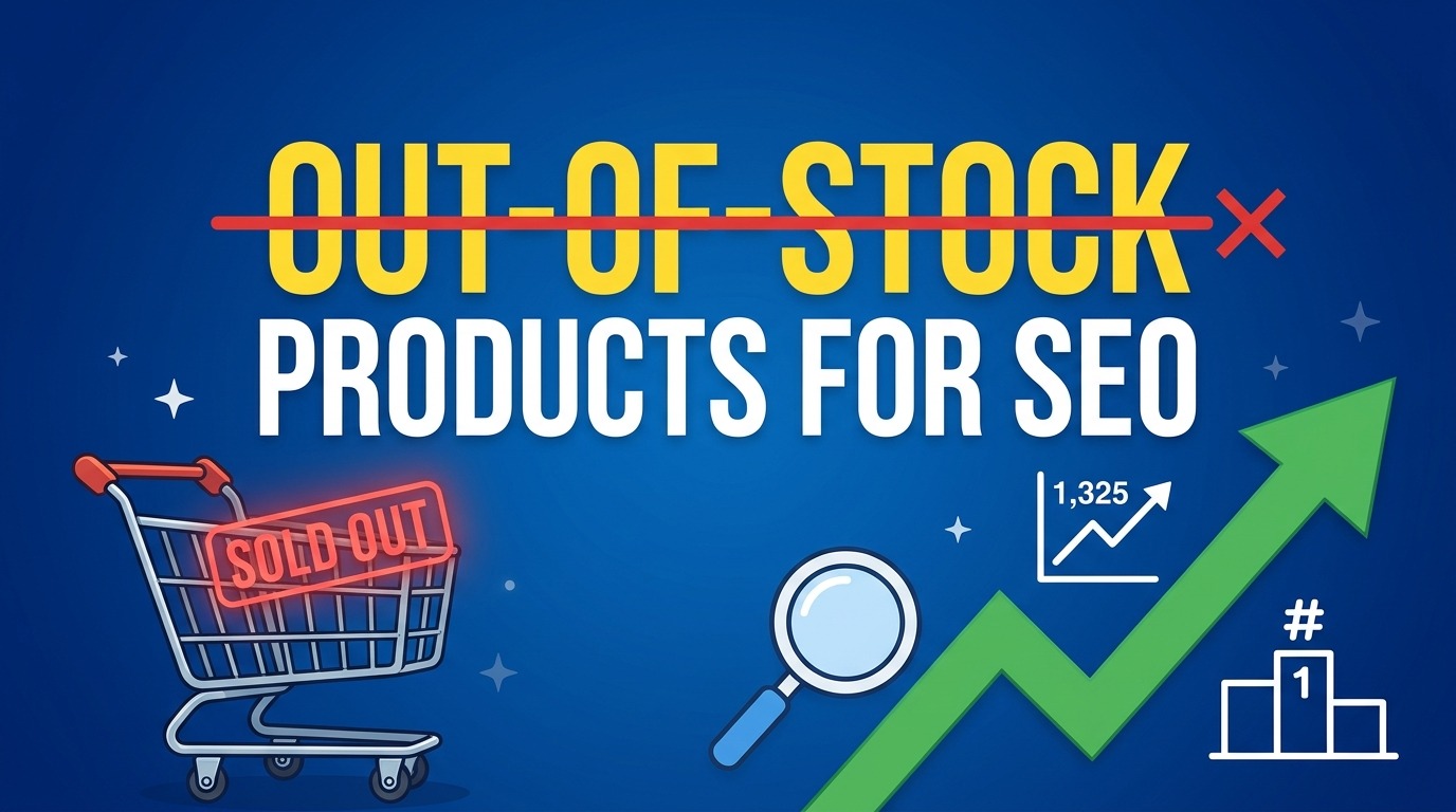 Managing Out-of-Stock Products for SEO
